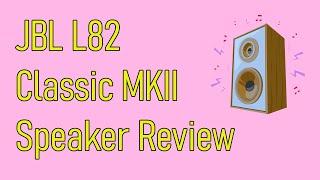 JBL L82 Classic MKII Speaker Subjective review.