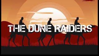 THE DUNE RAIDERS One-Shot TRAILER