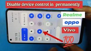 How to disable device control in Any Phone permanently  Realmeoppovivo OnePlus