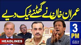 Samaa News Headlines 3PM  Imran Khan is Ready For Talk  12 May 2024  Samaa TV