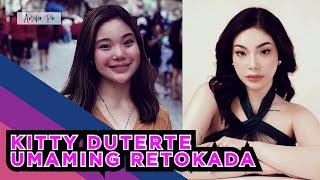 KITTY DUTERTE UMAMING RETOKADA