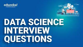 Data Science Interview Questions  Data Science Tutorial  Data Science Interviews  Edureka Rewind