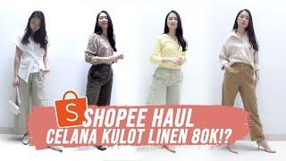 SHOPEE HAUL CELANA KULOT LINEN UNDER 80K?