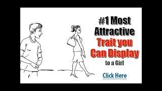 #1 Most Attractive Trait You Can Display to a Girl