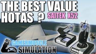 SAITEK X52 THE BEST VALUE HOTAS ? - GamerMuscle Simulation