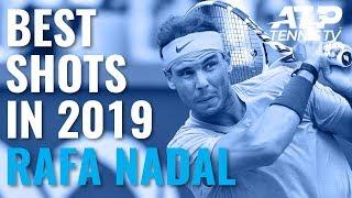 Rafael Nadal Best Shots in 2019 So far