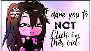 I DARE YOU NOT TO CLICK ON THIS VIDEO #zoeydaresyou GACHA CLUB LIFE