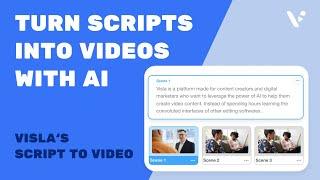 Turn Your Scripts into Stunning Videos with Vislas AI