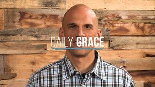 The Dangers of a Critical Spirit - Daily Grace 300