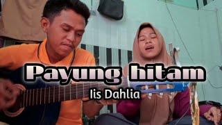 PAYUNG HITAM - Iis Dahlia Cover Ningsih ft Daedin