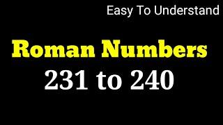 Roman Numbers 231 to 240  Roman Numerals