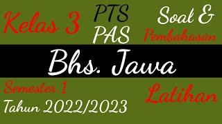 Soal PTS Bhs. Jawa Kelas 3 semester 1 Tahun 20222023