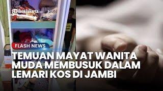 GEGER Temuan Mayat Wanita Muda Membusuk di Dalam Lemari Kos di Jambi Diduga Kuat Dibunuh