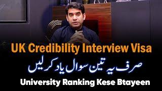 Questions for UK Credibility Interview  Three Important Questions  UK University Interview Updates