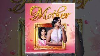 Savita Singh - Mother 2023 Mother’s Day Song