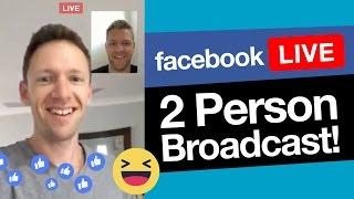 Facebook Live with Multiple Presenters How to do 2 person broadcasts