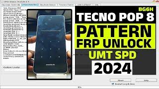 Unlock TECNO POP 8 BG6H Pattern & FRP with UMT SPD Tool