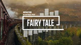 Cinematic Fairy Tale Fantasy by Infraction No Copyright Music  Fairy Tale