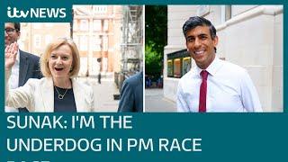 Rishi Sunak labels himself the underdog in Liz Truss leadership race  ITV News