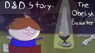 D&D Story The Obelisk Encounter