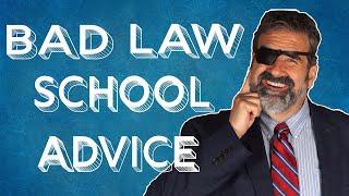 Bad Law School Advice