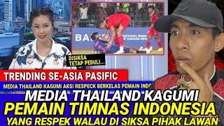 MEDIA THAILAND KAGUMI PERILAKU PEMAIN TIMNAS INDONESIA YANG RESPEK WALAU DI SIKSA LAWAN REACTION