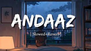 Andaaz  Slowed-Reverb   Miel  Bas yaara tere maaran da andaaz pasand aaya edit by@musicbyIS