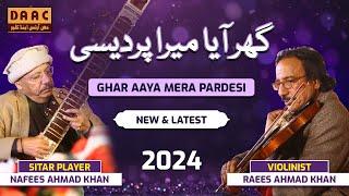 Ghar Aaya Mera Pardesi  Nafees Khan Sitar Player  Raees Khan Violinist  DAAC