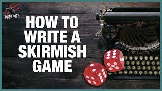 HOW TO WRITE A TABLETOP SKIRMISH GAME BOOK - Overview Of The Writing Process