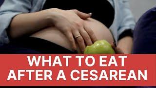 What to Eat After a Cesarean Delivery  Food to Eat After Cesarean