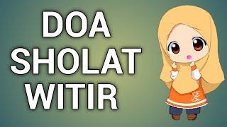 DOA SHOLAT WITIR ATAU DOA SETELAH SHOLAT WITIR