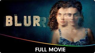 Blurr - Hindi Full Movie - Taapsee Pannu Gulshan Devaiah Ajay Bahl