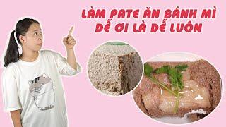 Cách Làm Pate Dễ Cực Kỳ Luôn  HÀ COOKING