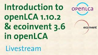 Webinar Introduction to openLCA 1.10.2 & ecoinvent 3.6 in openLCA