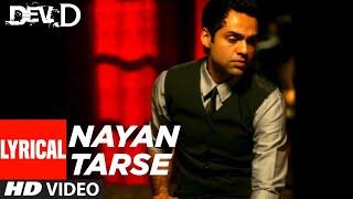 Nayan Tarse Lyrical Video  Dev D  Abhay Deol Mahi Gill  Amit Trivedi Amitabh Bhattacharya