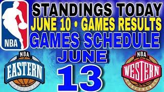 nba playoffs standings today june 10 2024  games results  games schedule june 13 2024