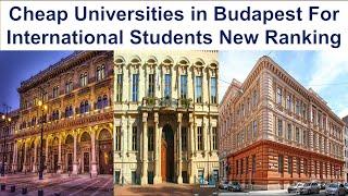 CHEAP UNIVERSITIES IN BUDAPEST FOR INTERNATIONAL STUDENTS NEW RANKING