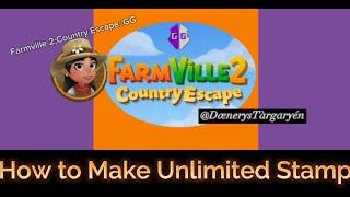 How to Make Unlimited Stamps Farmville 2 Country Escape