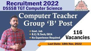 DSSSB TGT Computer Science Vacancies  One Tier exam only  116 Posts