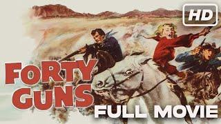 Forty Guns 1957  Barbara Stanwyck Barry Sullivan  Full Western Movie