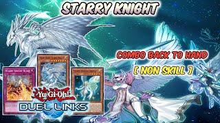 STARRY KNIGHT Deck  Back To Hand & SS STARRY NIGHT STARRY DRAGON  Yu-Gi-Oh Duel Links