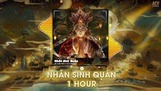 1 Hour Nhân Sinh Quán Từ Cửu Môn Hồi Ức - Jin Tuấn Nam x ACV Remix  Đông Thủy Ngoạn Tây Núi Cao