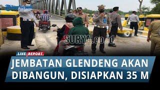 Jembatan Glendeng Penghubung Tuban-Bojonegoro Dibangun Tahun Ini Siapkan Anggaran Rp 35 Miliar