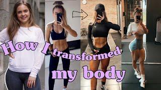 How I Changed My Body A Lot In 6 Months what I did differently