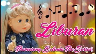 Lagu LIBURAN Themesong Belinda The Series  Belinda Palace