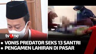 Lintas Indonesia 1.Predator Seks Hanya Dihukum Seumur Hidup Bukan Mati - 2.Viral Lahiran Di Pasar