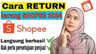 Cara return paket Shopee Tanpa tunggu Penjual Setuju