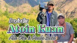 Lagu Dawan terbaru 2024  Atoin Kuan  Ala Obe & Paulo Bobo