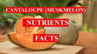 CANTALOUPE   MUSKMELON  - Fruit -  HEALTH BENEFITS AND NUTRIENTS FACTS