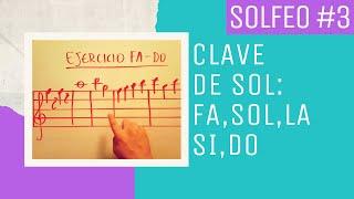 Solfeo en Clave de Sol Fa Sol La Si Do